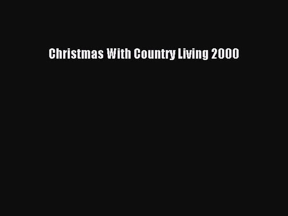 Read Christmas With Country Living 2000 Ebook Free