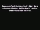 Read Gooseberry Patch Christmas Book 7: A Very Merry Collection of Recipes Holiday How-To's