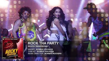 ROCK THA PARTY  ROCKY HANDSOME -John Abraham, Nora Fateh