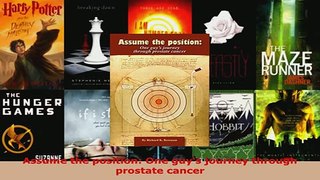PDF  Assume the position One guys journey through prostate cancer Read Full Ebook