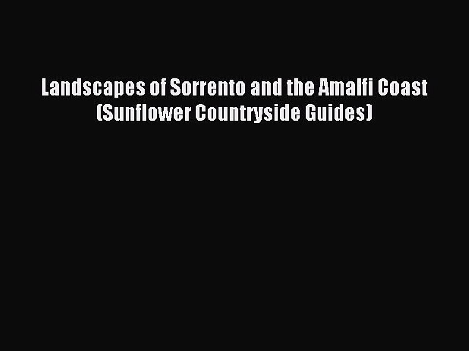 Read Landscapes of Sorrento and the Amalfi Coast (Sunflower Countryside Guides) Ebook Free