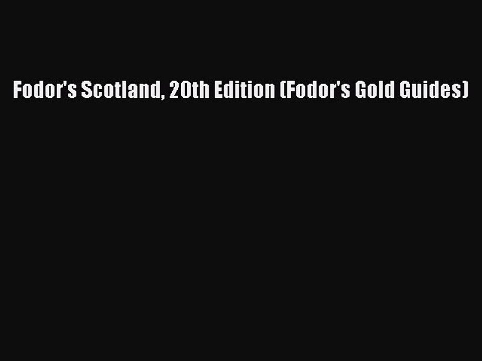 Read Fodor's Scotland 20th Edition (Fodor's Gold Guides) Ebook Free