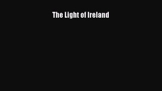 Read The Light of Ireland Ebook Free