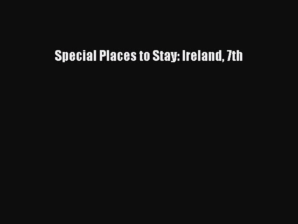 Read Special Places to Stay: Ireland 7th Ebook Free