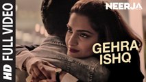 GEHRA ISHQ Full Video Song - NEERJA - Sonam Kapoor, Shekhar Ravjiani - Prasoon Joshi