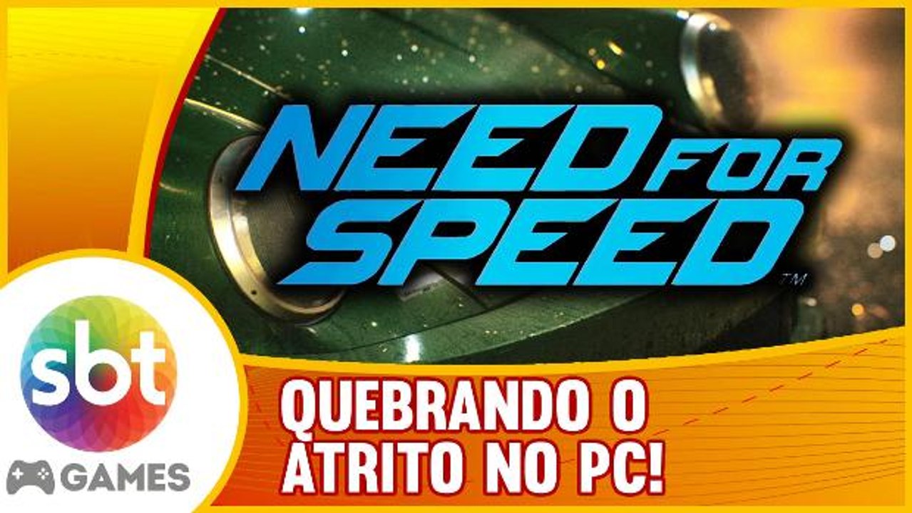 NEED FOR SPEED - Quebrando o atrito nas RUAS do PC!