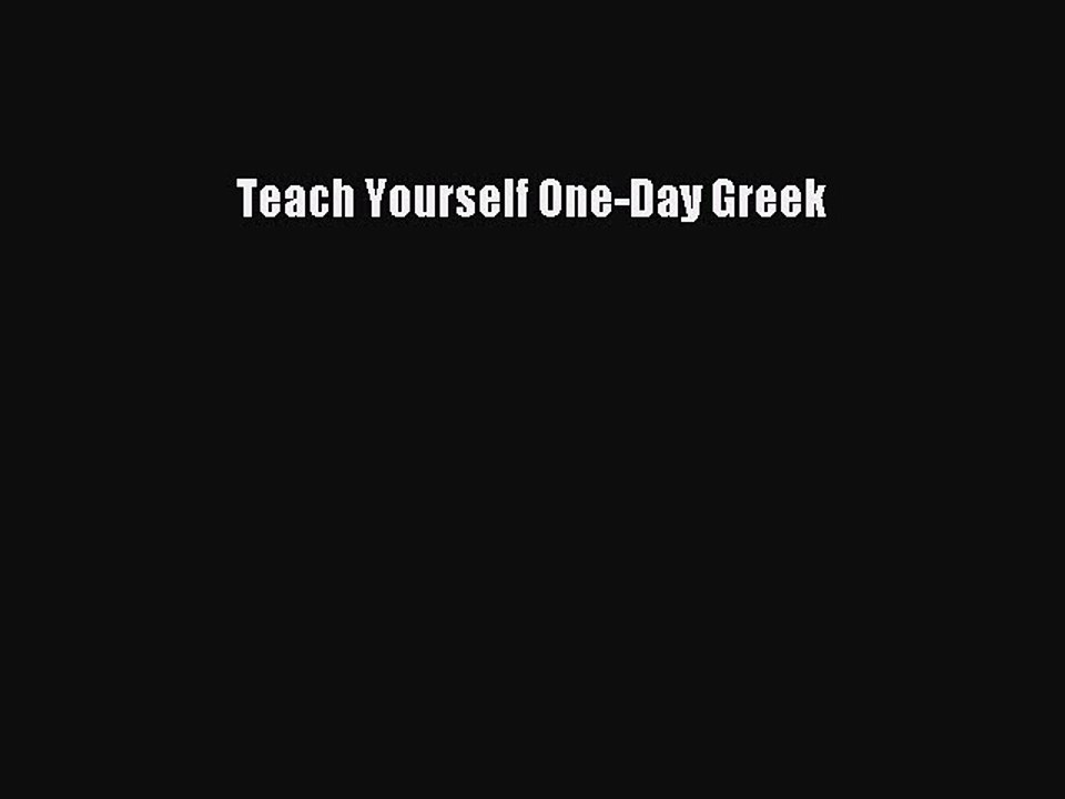 Read Teach Yourself One-Day Greek Ebook Free