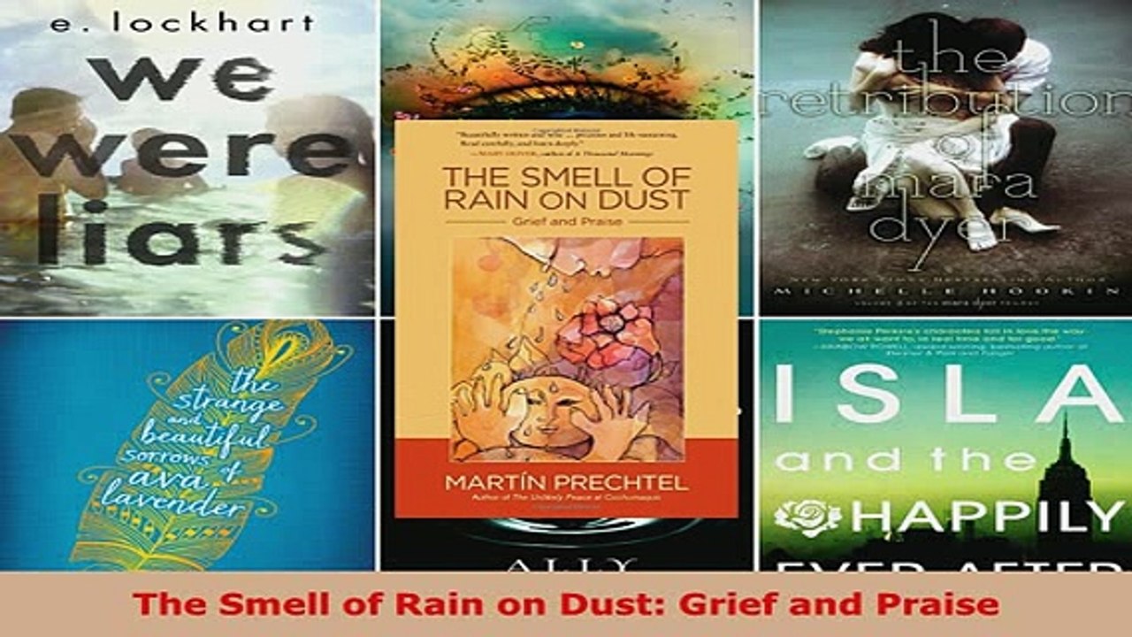PDF  The Smell of Rain on Dust Grief and Praise Read Online