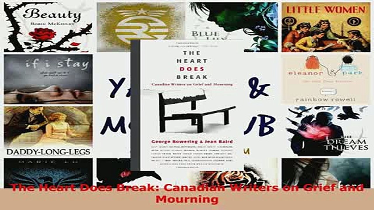 PDF  The Heart Does Break Canadian Writers on Grief and Mourning Download Full Ebook