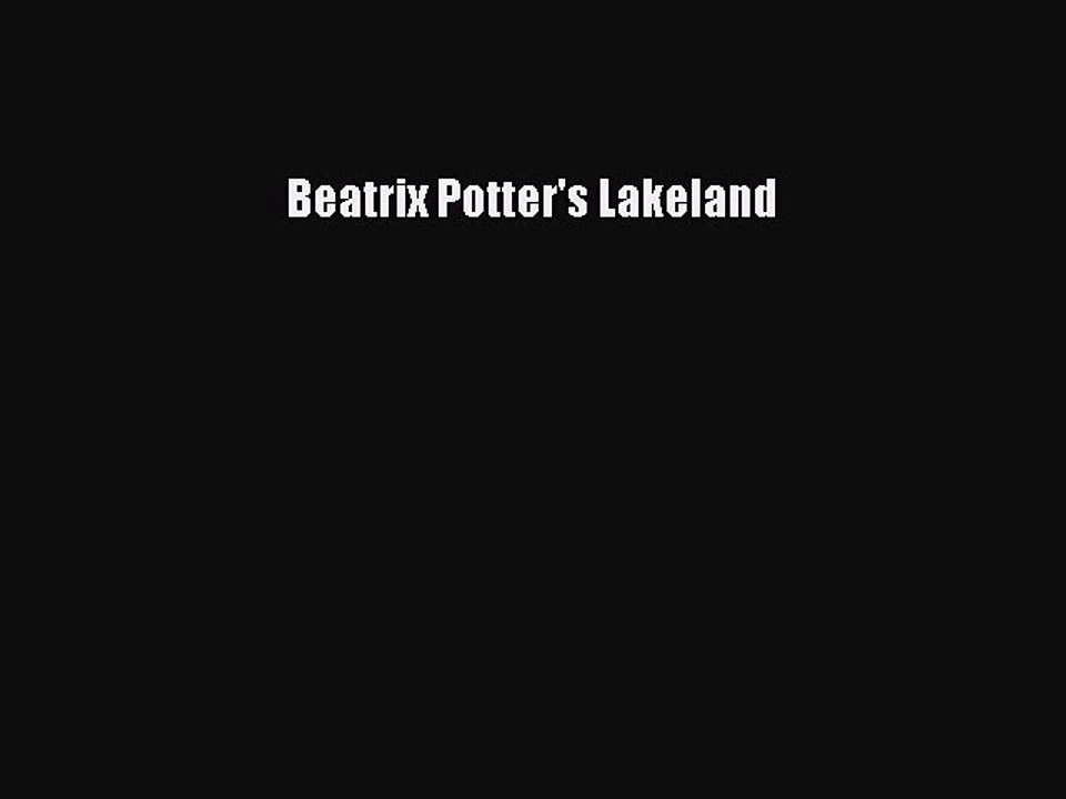 Read Beatrix Potter's Lakeland Ebook Free