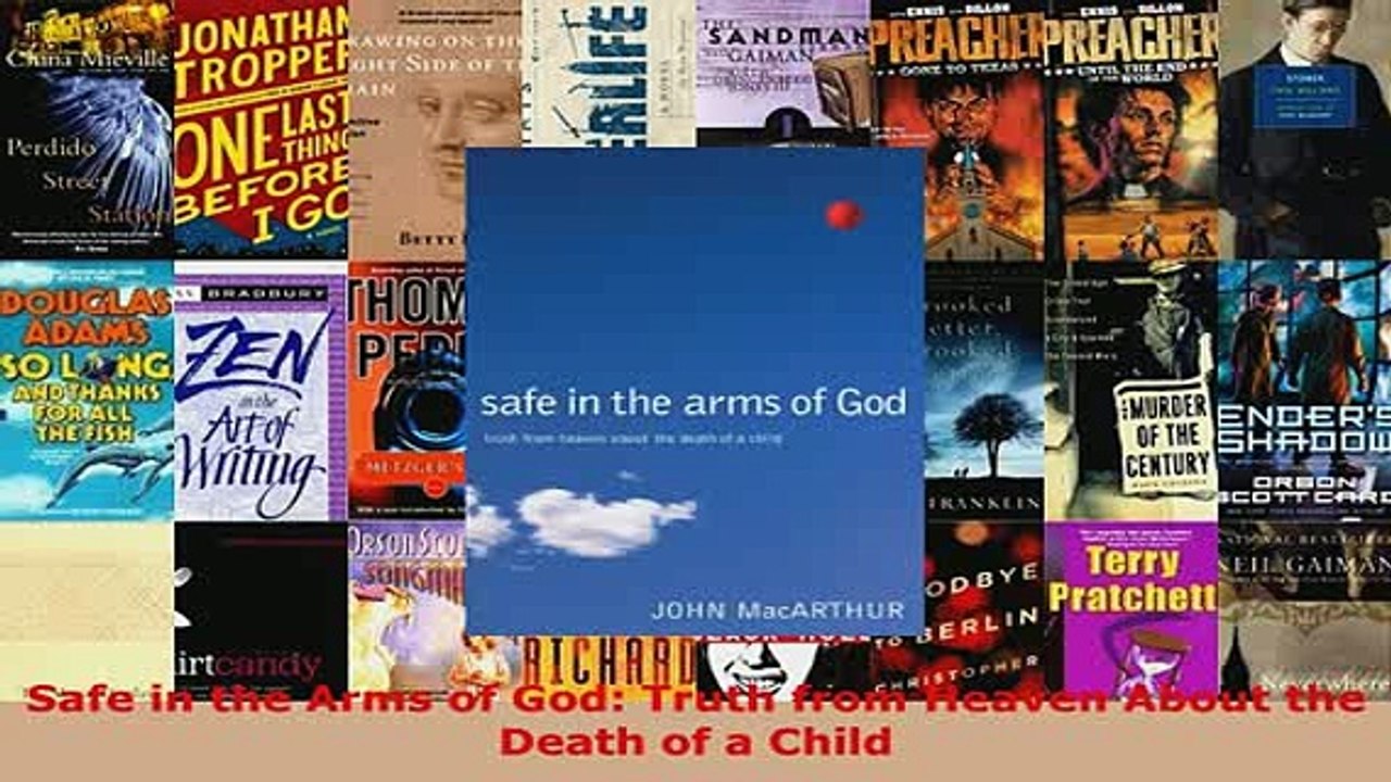 PDF  Safe in the Arms of God Truth from Heaven About the Death of a Child Download Full Ebook