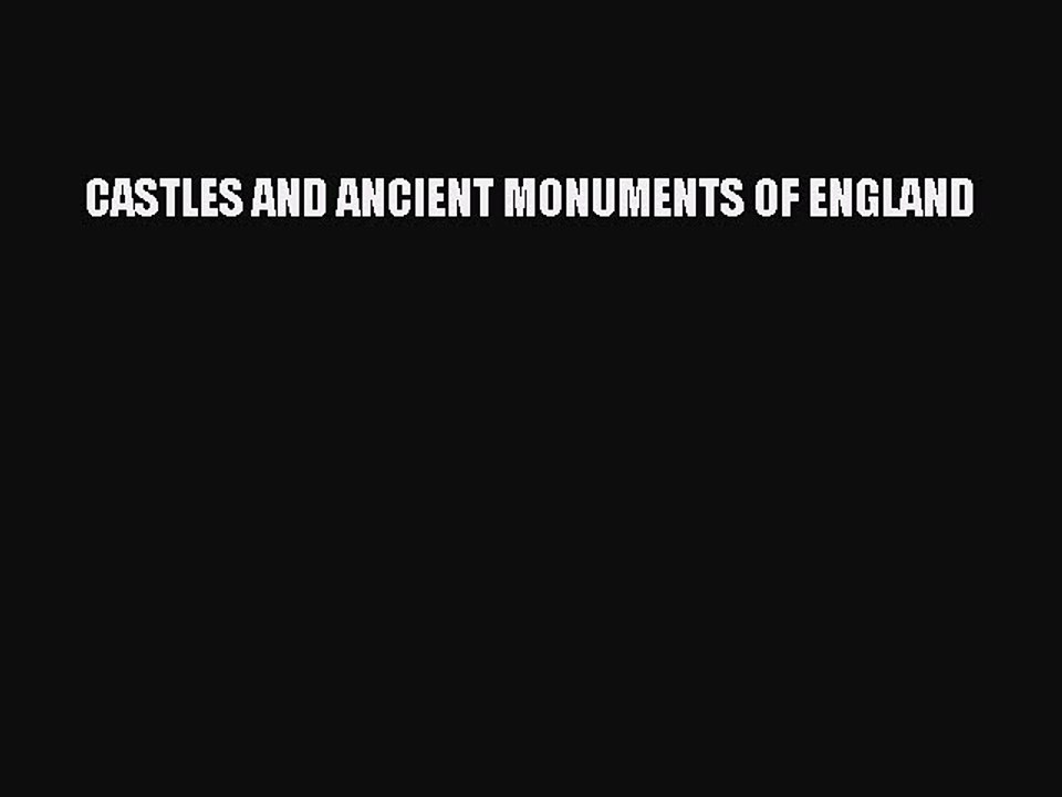 Read CASTLES AND ANCIENT MONUMENTS OF ENGLAND Ebook Free