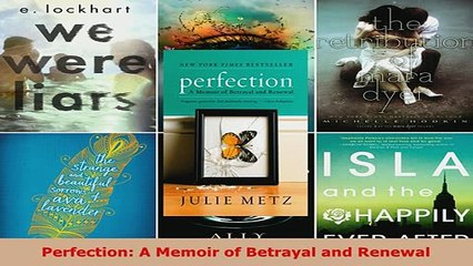 PDF  Perfection A Memoir of Betrayal and Renewal Read Full Ebook