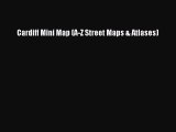 Read Cardiff Mini Map (A-Z Street Maps & Atlases) Ebook Free