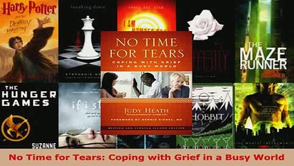 PDF  No Time for Tears Coping with Grief in a Busy World Download Full Ebook