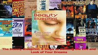 Read  The Beauty Blueprint 8 Steps to Building the Life and Look of Your Dreams PDF Free