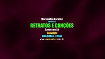 Sandra de Sá - Retratos e Canções (Karaoke Version | Instrumental) [DEMO]