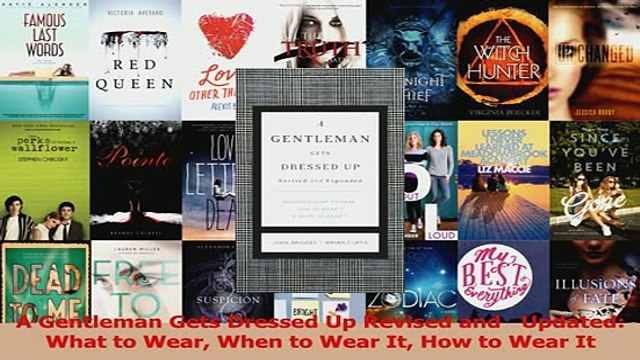 Read A Gentleman Gets Dressed Up Revised and Updated What to Wear When to Wear It How to Ebook Free