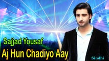 Sajjad Yousaf - Aj Hun Chadiyo Aay