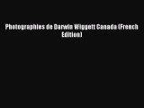 Download Photographies de Darwin Wiggett Canada (French Edition) Ebook Free