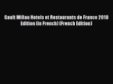 Read Gault Millau Hotels et Restaurants de France 2010 Edition (in French) (French Edition)