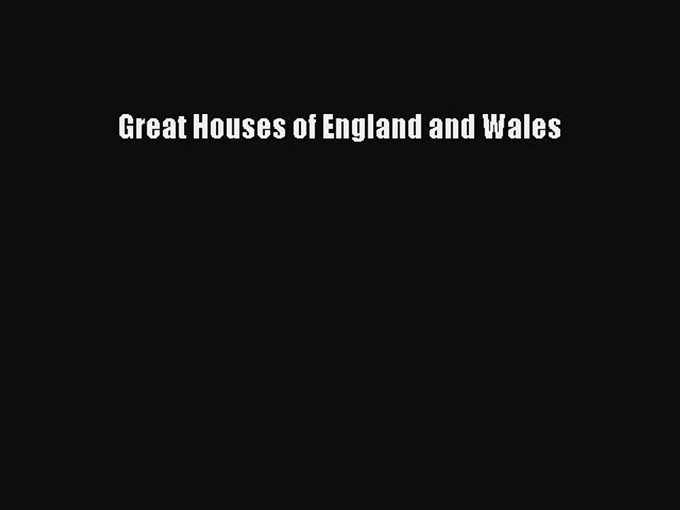 Read Great Houses of England and Wales Ebook Free