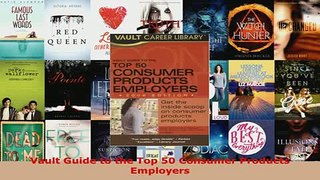 PDF  Vault Guide to the Top 50 Consumer Products Employers Read Full Ebook