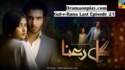 Gul e Rana Last Episode 21 on Hum Tv in 2nd April 2016