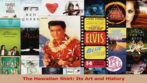 Read  The Hawaiian Shirt Its Art and History Ebook Free