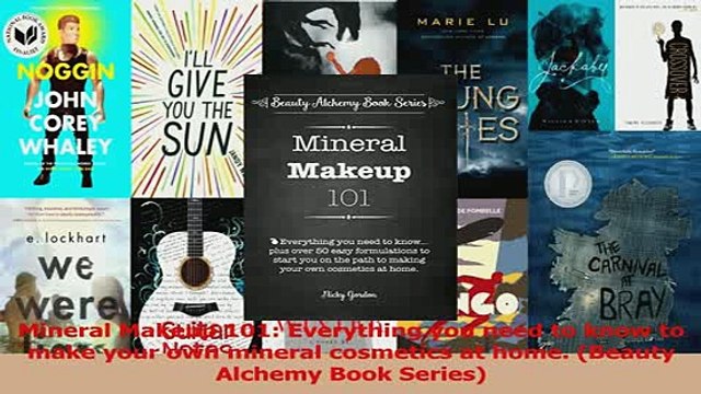 Download Mineral Makeup 101 Everything you need to know to make your own mineral cosmetics at PDF Online