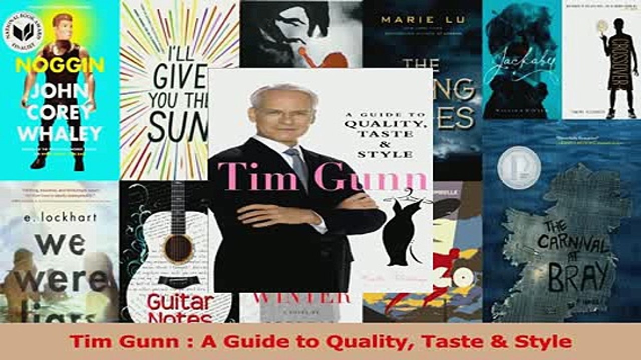 Download  Tim Gunn  A Guide to Quality Taste  Style PDF Free