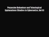PDF Purposive Behaviour and Teleological Explanations (Studies in Cybernetics Vol 8) Free Books