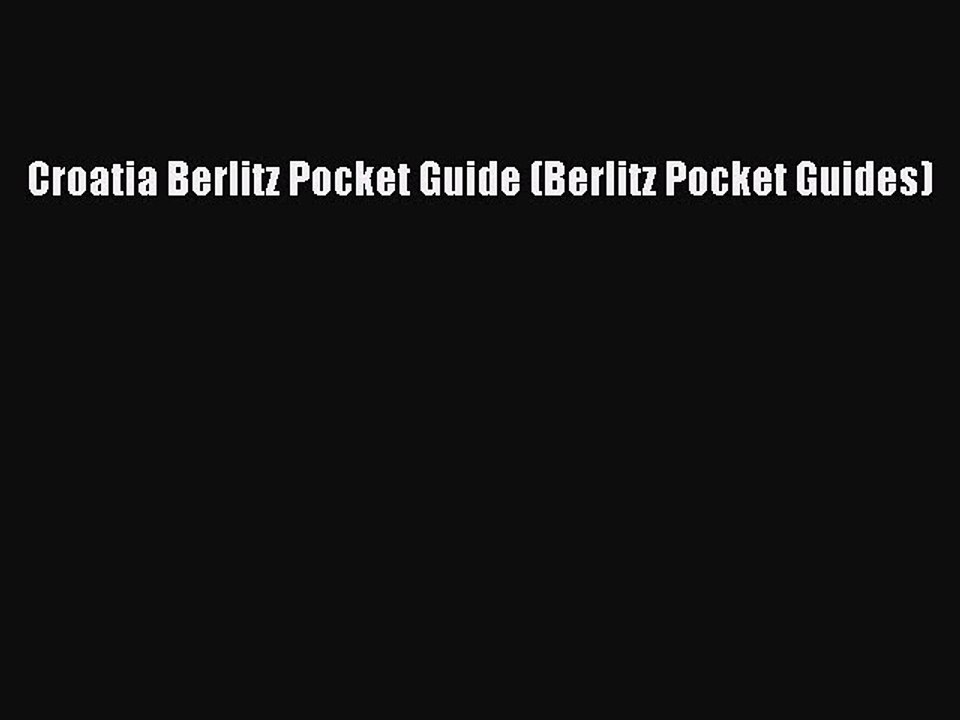 Read Croatia Berlitz Pocket Guide (Berlitz Pocket Guides) Ebook Free