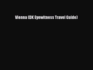 Download Vienna (DK Eyewitness Travel Guide) PDF Free