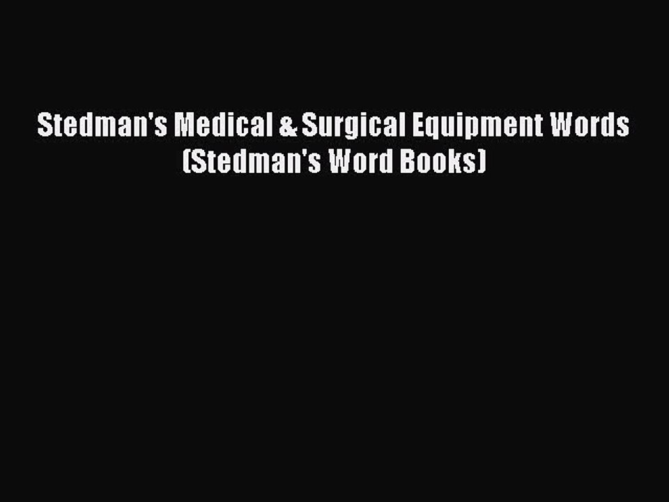 Download Stedman's Medical & Surgical Equipment Words (Stedman's Word Books)  EBook