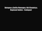 Read Bologna & Emilia-Romagna 4th (Country & Regional Guides - Cadogan) Ebook Online