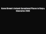 Download Karen Brown's Ireland: Exceptional Places to Stay & Itineraries 2006 PDF Online