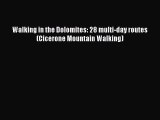 Read Walking in the Dolomites: 28 multi-day routes (Cicerone Mountain Walking) Ebook Free