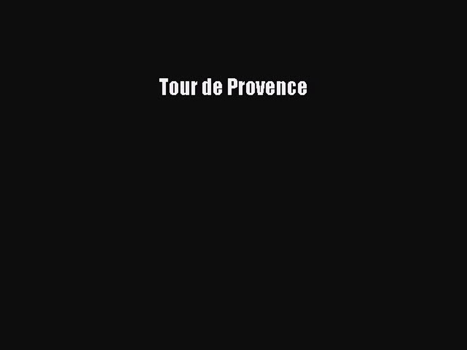 Read Tour de Provence Ebook Free