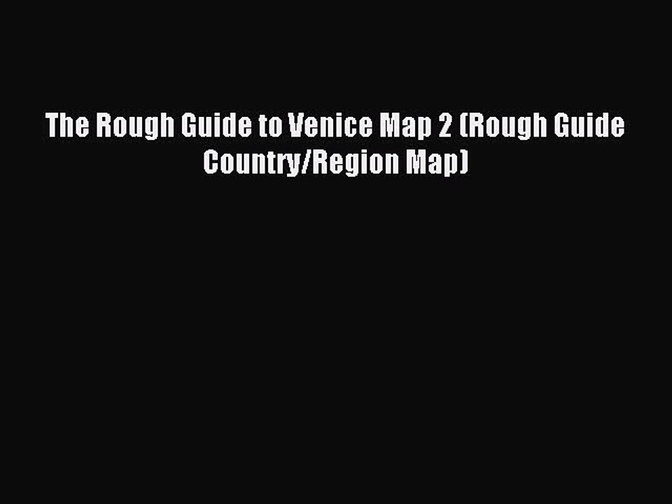Read The Rough Guide to Venice Map 2 (Rough Guide Country/Region Map) Ebook Free