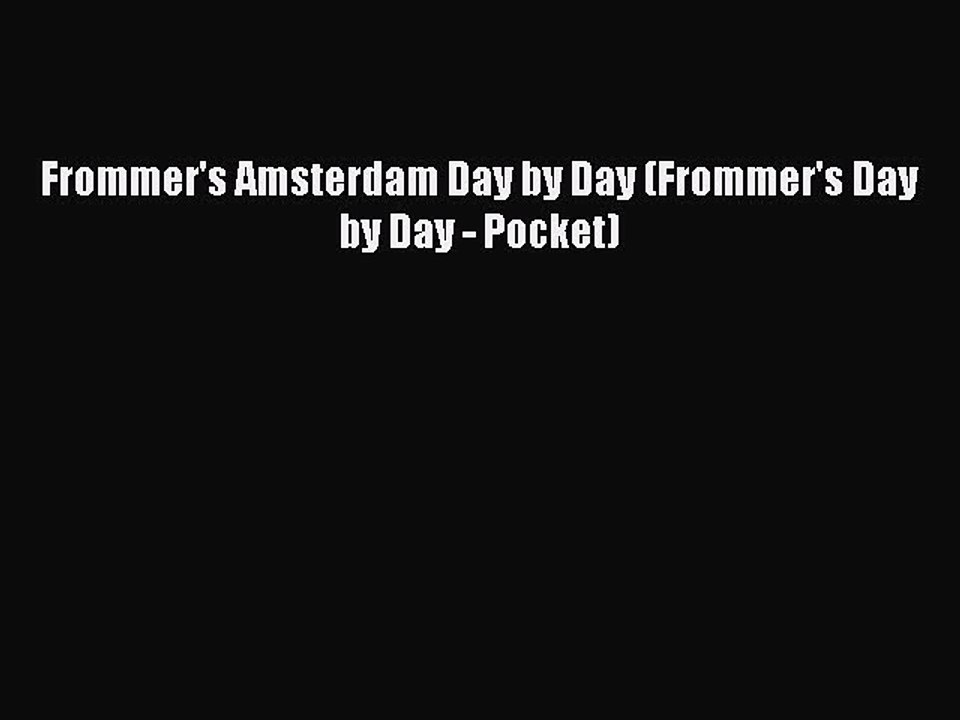 Read Frommer's Amsterdam Day by Day (Frommer's Day by Day - Pocket) Ebook Free