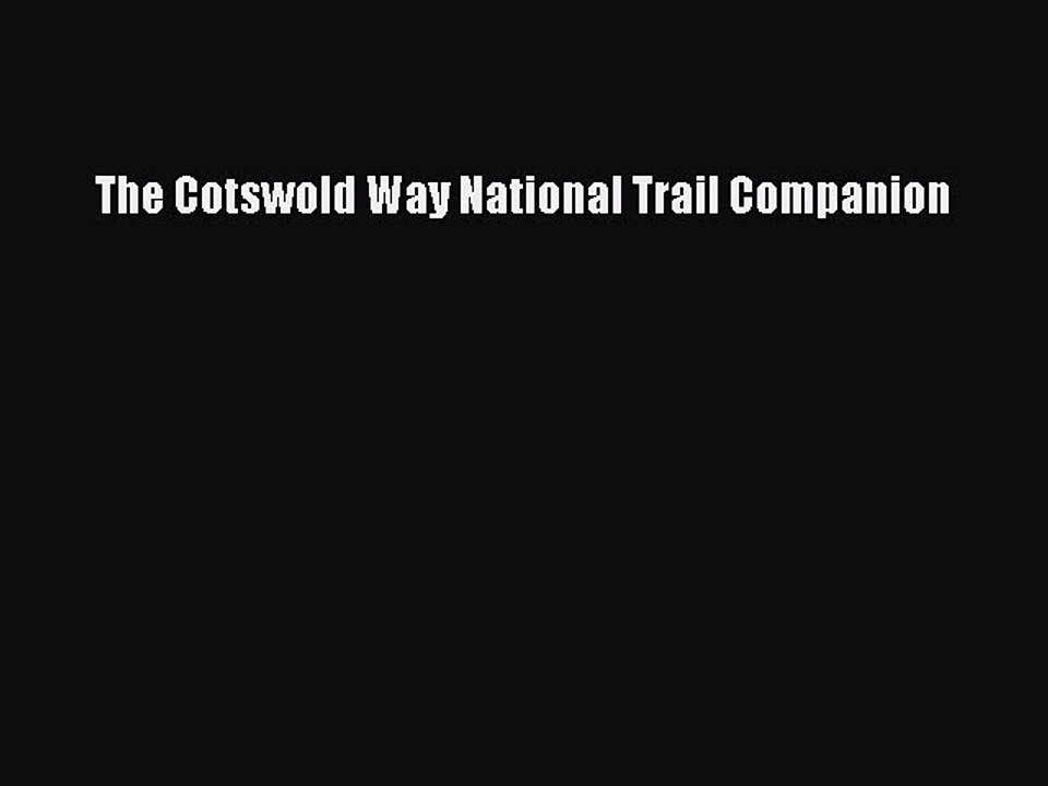 Read The Cotswold Way National Trail Companion Ebook Free