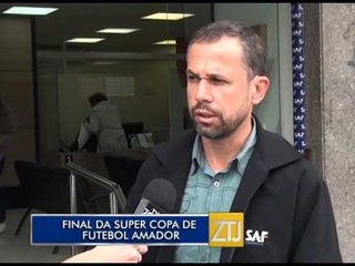 03-07-2015 - FINAL DA SUPERCOPA DE FUTEBOL AMADOR - ZOOM TV JORNAL