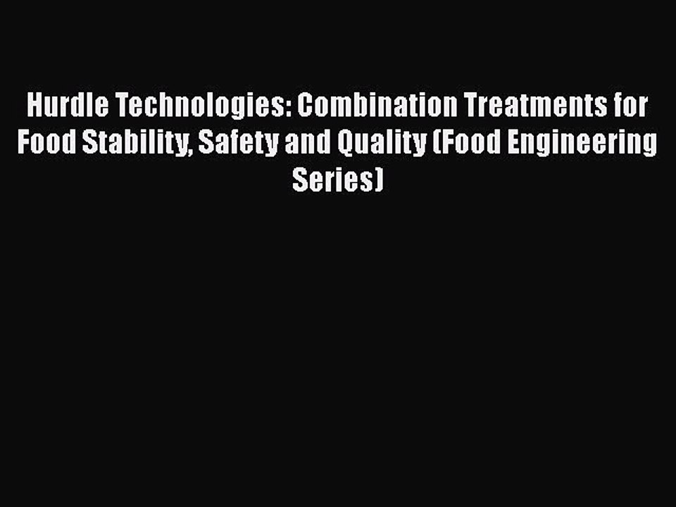 PDF Hurdle Technologies: Combination Treatments for Food Stability Safety and Quality (Food