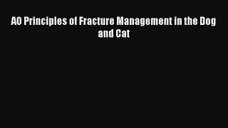 Download AO Principles of Fracture Management in the Dog and Cat  Read Online