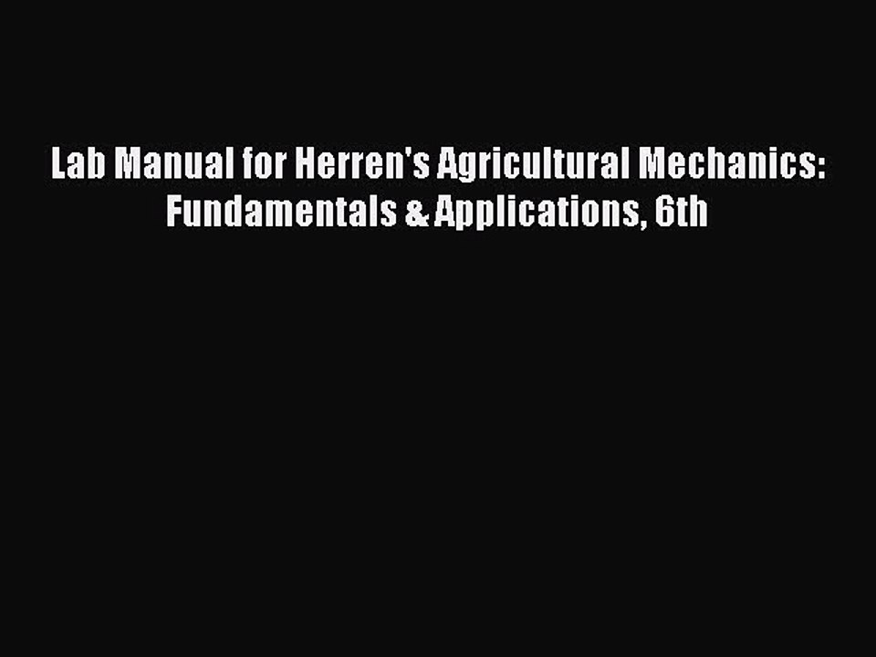 PDF Lab Manual for Herren's Agricultural Mechanics: Fundamentals & Applications 6th  Read Online