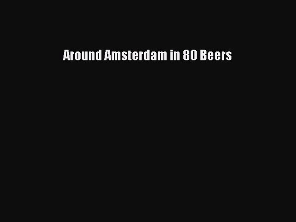 Read Around Amsterdam in 80 Beers Ebook Free