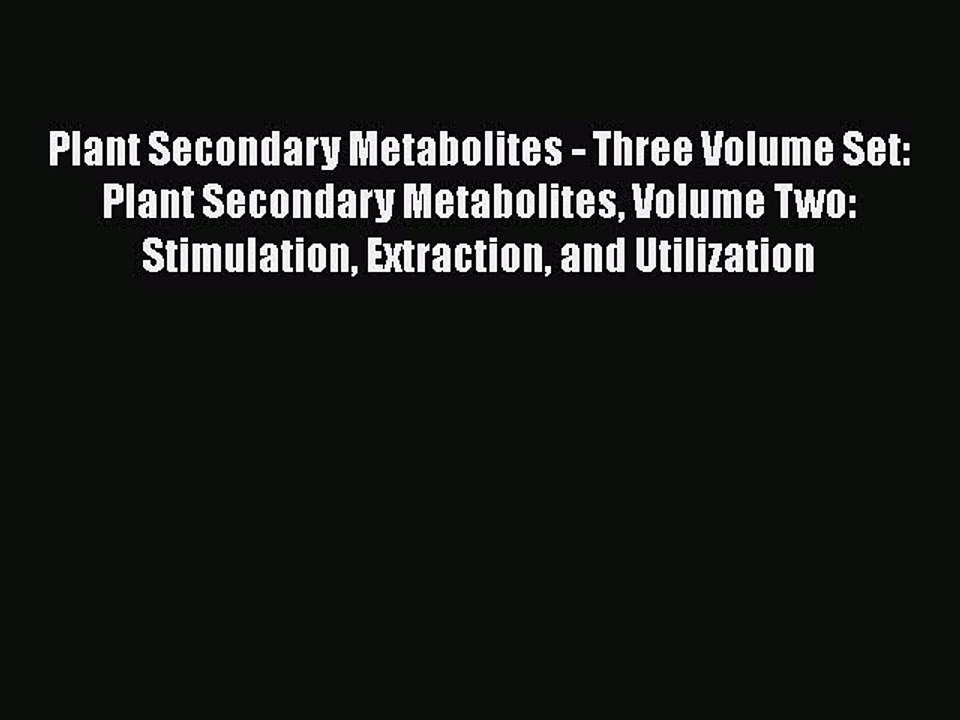 Download Plant Secondary Metabolites - Three Volume Set: Plant Secondary Metabolites Volume