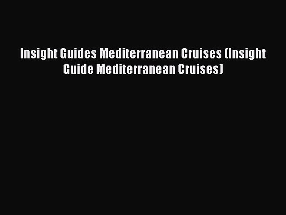 Read Insight Guides Mediterranean Cruises (Insight Guide Mediterranean Cruises) Ebook Free