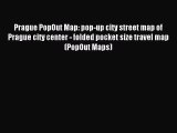 Read Prague PopOut Map: pop-up city street map of Prague city center - folded pocket size travel